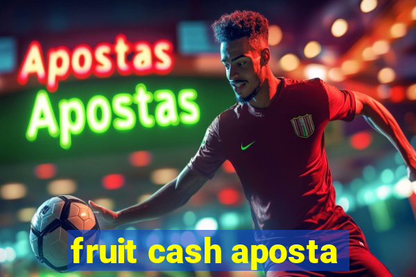 fruit cash aposta